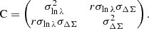 $$ \begin{aligned} \mathrm{C} = \begin{pmatrix} \sigma _{\ln \lambda }^2&r\sigma _{\ln \lambda }\sigma _{\Delta \Sigma } \\ r\sigma _{\ln \lambda }\sigma _{\Delta \Sigma }&\sigma _{\Delta \Sigma }^2\\ \end{pmatrix}. \end{aligned} $$