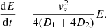 $$ \begin{aligned} \frac{\mathrm{d}E}{\mathrm{d}t} = \frac{v_\mathrm{s} ^2}{4 (D_1+4D_2)}E. \end{aligned} $$