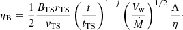 $$ \begin{aligned} \eta _\mathrm{B} = \frac{1}{2} \frac{B_\mathrm{TS} r_\mathrm{TS} }{v_\mathrm{TS} } \left(\frac{t}{t_\mathrm{TS} }\right)^{1-j}\left(\frac{V_\mathrm{w} }{\dot{M}}\right)^{1/2}\frac{\Lambda }{\eta }\cdot \end{aligned} $$