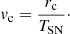 $$ \begin{aligned} v_{\rm c}&= \frac{r_{\mathrm{c} }}{T_{\mathrm{SN} }}\cdot \end{aligned} $$