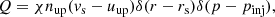$$ \begin{aligned} Q = \chi n_\mathrm{up} (v_\mathrm{s} - {u_\mathrm{up} }) \delta (r-r_\mathrm{s} ) \delta (p - p_{\mathrm{inj} }), \end{aligned} $$
