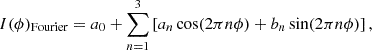 $$ \begin{aligned} I(\phi )_{\text{Fourier}}=a_0+\sum ^3_{n = 1}\left[a_n\cos (2\pi n\phi )+b_n\sin (2\pi n\phi )\right], \end{aligned} $$