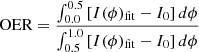 $$ \begin{aligned} \text{ OER}=\frac{\int _{0.0}^{0.5}\left[I(\phi )_{\text{fit}}-I_0\right]d\phi }{\int _{0.5}^{1.0}\left[I(\phi )_{\text{fit}}-I_0\right]d\phi } \end{aligned} $$