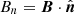 $ B_n={\boldsymbol{B}}\cdot\hat{{\boldsymbol{n}}} $