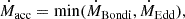 $$ \begin{aligned}&\dot{M}_\mathrm{acc} = \min (\dot{M}_\mathrm{Bondi} , \dot{M}_\mathrm{Edd} ), \end{aligned} $$