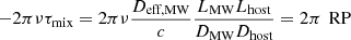 $$ \begin{aligned} - 2\pi \nu \tau _\text{mix} = 2\pi \nu \frac{D_\text{eff,MW}}{c} \frac{L_\text{MW}L_\text{host}}{D_\text{MW}D_\text{host}} = 2\pi \,\text{ RP} \end{aligned} $$