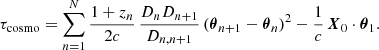 $$ \begin{aligned} \tau _\text{cosmo} = \sum _{n=1}^{N} \frac{1+z_n}{2c}\,\frac{D_n D_{n+1}}{D_{n,n+1}}\left(\boldsymbol{\theta }_{n+1}-\boldsymbol{\theta }_{n}\right) ^2 - \frac{1}{c}\,\boldsymbol{X}_0\cdot \boldsymbol{\theta }_1. \end{aligned} $$