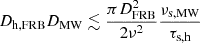 $ D_{\text{h,FRB}}D_{\text{MW}} \lesssim \frac{\pi D_{\text{FRB}}^2}{2 \nu^2}\frac{\nu_{\text{s,MW}}}{\tau_{\text{s,h}}} $
