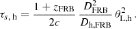 $$ \begin{aligned} \tau _{s,\text{ h}} = \frac{1+z_\text{FRB}}{2c} \, \frac{D_\text{FRB}^2}{D_\text{h,FRB}} \,\theta _\text{L,h}^{2} \, . \end{aligned} $$
