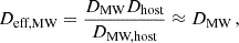 $$ \begin{aligned} D_{\text{eff,MW}}&= \frac{D_{\text{MW}} D_{\text{host}}}{D_{\text{MW,host}}} \approx D_\text{MW} \, ,\end{aligned} $$