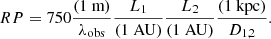 $$ \begin{aligned} RP = 750 \frac{(1 \text{ m})}{\lambda _{\text{obs}}} \frac{L_1}{(1 \text{ AU})} \frac{L_2}{(1 \text{ AU})} \frac{(1 \text{ kpc})}{D_{1,2}}. \end{aligned} $$
