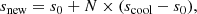 $$ \begin{aligned} s_{\mathrm{new} }= s_0 + N \times (s_{\mathrm{cool} }-s_0) ,\end{aligned} $$