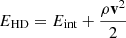 $ E_{\mathrm{HD}}= E_{\mathrm{int}} + \frac{\rho \mathbf{v}^2}{2} $