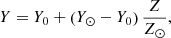 $$ \begin{aligned}&Y=Y_0+\left(Y_\odot -Y_0\right){Z\over Z_\odot },\end{aligned} $$