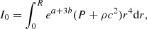 $$ \begin{aligned} I_0&=\int _0^Re^{a+3b}(P+\rho c^2)r^4\mathrm{d}r ,\end{aligned} $$