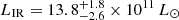 $ L_{\mathrm{IR}}= 13.8^{+1.8}_{-2.6}\times10^{11}\,L_\odot $