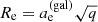 $ R_{\mathrm{e}} = a_{\mathrm{e}}^{\mathrm{(gal)}} \sqrt{q} $