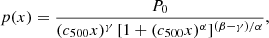 $$ \begin{aligned} p(x) = \frac{P_0}{(c_{500}x)^\gamma \, [1 + (c_{500}x)^\alpha ]^{(\beta -\gamma )/\alpha }}, \end{aligned} $$