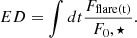 $$ \begin{aligned} ED = \int dt \frac{F_{\mathrm{flare(t)} }}{F_\mathrm 0,\star } .\end{aligned} $$