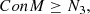 $$ \begin{aligned} ConM \ge N_3, \end{aligned} $$