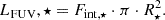 $$ \begin{aligned} L_\mathrm {FUV},\star = F_{\mathrm{int} ,\star } \cdot \pi \cdot R_\star ^2 .\end{aligned} $$