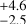 $^{+4.6}_{-2.5}$
