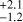 $^{+2.1}_{-1.2}$
