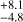 $^{+8.1}_{-4.8}$
