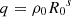 $ q = \rho_{0}{R_{0}}^{s} $