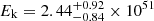$ E_{\mathrm{k}}=2.44^{+0.92}_{-0.84}\times10^{51} $