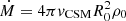 $ \dot{M}=4\pi v_{\mathrm{CSM}} R_{0}^{2} \rho_{0} $