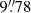 $ 9{{\overset{\prime\prime}{.}}}78 $