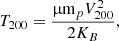$$ \begin{aligned} T_{200} = \frac{\upmu \mathrm{m}_p V_{200}^2}{2 K_{B} }, \end{aligned} $$