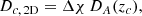 $$ \begin{aligned} D_{c,\, \mathrm{2D}} = \Delta \chi \, D_A(z_c), \end{aligned} $$