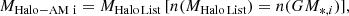 $$ \begin{aligned} M_{\rm Halo-AM\,\,i} = M_{\rm Halo\,List} \,[n(M_{\rm Halo\,List}) = n(GM_{*,i})], \end{aligned} $$