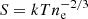 $ S = kTn_{\text{e}}^{-2/3} $