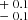 $ ^{+\ 0.1}_{-\ 0.1} $