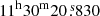 $ 11^{\mathrm{h}}30^{\mathrm{m}}20{{\overset{\text{ s}}{.}}}830 $