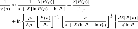 $$ \begin{aligned} \begin{aligned} \frac{1}{\gamma (\rho )}&\approx \frac{1 - S[P(\rho )]}{ a + K [\ln P(\rho ) - \ln P_0] } + \frac{S[P(\rho )]}{\Gamma _{1,c}} \\&+ \ln \left\{ \frac{\rho _c}{\Lambda \rho ^-} \left[ \frac{P(\rho )}{P_c} \right]^{\frac{1}{\Gamma _{1,c}}} \left[ \frac{a}{a + K(\ln P - \ln P_0) } \right] ^\frac{1}{K} \right\} \frac{d S[P(\rho )]}{d \ln P} \end{aligned} \end{aligned} $$