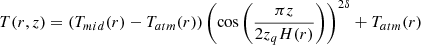 $$ \begin{aligned} T(r,z) = \left(T_{mid}(r)-T_{atm}(r)\right)\left(\cos \left(\frac{\pi z}{2z_q H(r)}\right)\right)^{2\delta }+T_{atm}(r) \end{aligned} $$