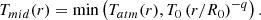 $$ \begin{aligned} T_{mid}(r) = \mathrm{min} \left(T_{atm}(r),T_{0}\left(r/R_0\right)^{-q}\right) .\end{aligned} $$
