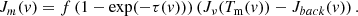 $$ \begin{aligned} J_m(v) = f \left(1-\exp (-\tau (v)) \right) \left(J_\nu (T_\mathrm{m} (v)) - J_{back}(v) \right) .\end{aligned} $$