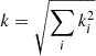 $ k=\sqrt{\sum_ik_i^2} $