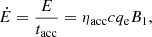 $$ \begin{aligned} \dot{E} = \frac{E}{t_{\rm acc}} = \eta _{\rm acc}cq_{\rm e}B_1, \end{aligned} $$
