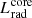 $ L_{\mathrm{rad}}^{\mathrm{core}} $