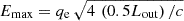 $ E_{\mathrm{max}} = q_{\mathrm{e}}\,\sqrt{4\,\left(0.5L_{\mathrm{out}}\right)/c} $