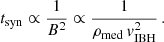$$ \begin{aligned} t_{\rm syn} \propto \frac{1}{B^2} \propto \frac{1}{\rho _{\rm med}\,v_{\rm IBH}^2}\,. \end{aligned} $$