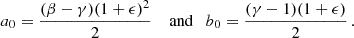 $$ \begin{aligned} a_0=\frac{(\beta -\gamma )(1+\epsilon )^2}{2} \quad \text{ and}\quad b_0=\frac{(\gamma -1)(1+\epsilon )}{2}\,. \end{aligned} $$