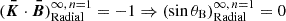 $ (\boldsymbol{\bar{K}}\cdot\boldsymbol{\bar{B}})^{\infty,\,n=1}_\text{Radial}=-1\Rightarrow (\sin\theta_{\mathrm{B}})^{\infty,\,n=1}_\text{Radial}=0 $