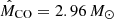 $ \hat{M}_{\mathrm{CO}} = 2.96 \, M_\odot $